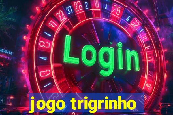 jogo trigrinho